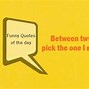 Image result for Funny Quotes About Days of the Week