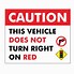 Image result for This Vehicle Does Not Turn Right On Red