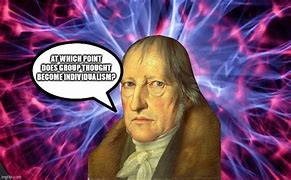 Image result for Hegel Meme