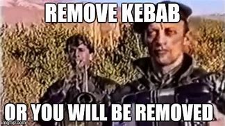 Image result for Remove Kebab Meme