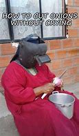 Image result for Cutting Onions Funny