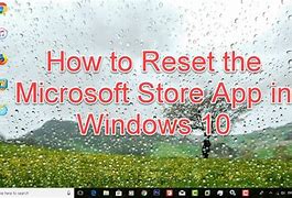 Image result for Reset Microsoft Store App