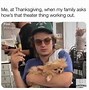 Image result for Funny Thanksgiving Family Memes