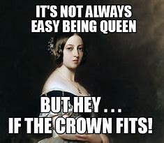 Image result for Queen Victoria Meme