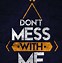 Image result for Don't Mess with My Man