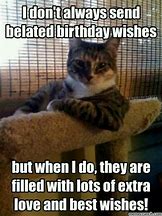 Image result for Funny Belated Birthday Excuses