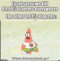 Image result for 99.99 Germs Meme