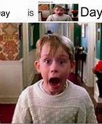 Image result for Tomorrow Is the Day Meme