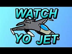 Image result for Watch Yo Jet Meme