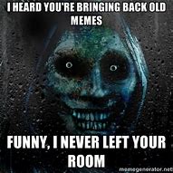 Image result for Behind You Meme Scary