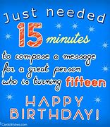 Image result for 15th Birthday Card Sayings