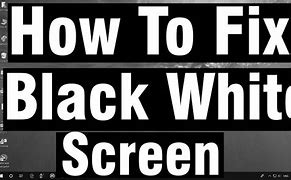 Image result for Computer Screen Turned Black and White