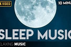 Image result for Music to Put You to Sleep
