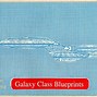 Image result for star trek galactic class blueprint