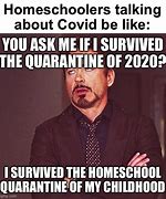 Image result for Quarantine Homeschooling Memes