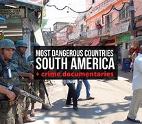 Image result for Most Dangerous Countries South America