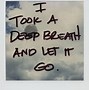 Image result for Finally Letting Go Quotes