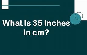Image result for 35Cm Inches