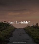 Image result for I AM Invisible Sign