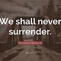 Image result for We Shall Not Surrender Churchill