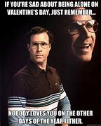 Image result for Alone On Valentine's Day Meme