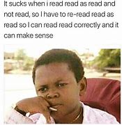 Image result for Reading Text Meme