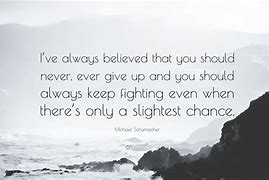 Image result for Keep Fighting Never Give Up