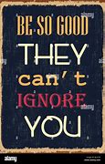 Image result for Don't Be so Good