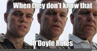 Image result for O'Doyle Rules Meme