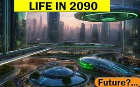 Image result for Life in 2090