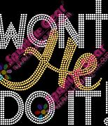 Image result for Won't He Do It Rhinestone Transfer