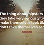 Image result for Hipster Quotes