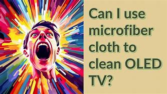 Image result for How to Clean a OLED TV Screen
