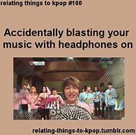 Image result for Relatable Kpop Memes