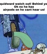 Image result for Squidward AirPod Meme