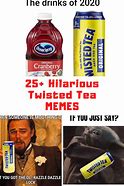 Image result for Twisted Tea vs Nokia Meme