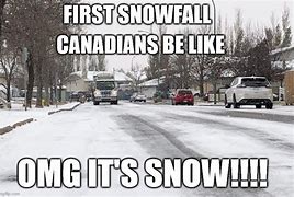 Image result for Canada Snow Meme Where Is the Road Driving