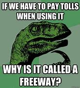 Image result for Toll Paid Meme