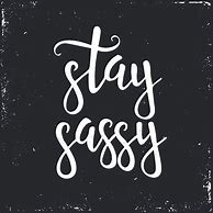 Image result for Background Wallpaper Stay Sassy
