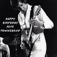 Image result for Pete Townshend Happy Birthday