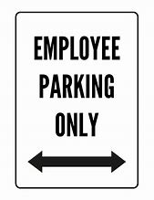 Image result for Funny Parking Signs Employee