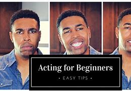 Image result for Acting Tips for Beginners