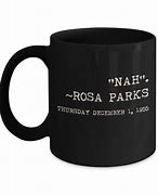Image result for Rosa Parks Mug