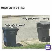 Image result for Trash Can Earbuds Meme