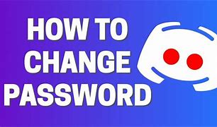 Image result for How to Change a Password in Discord