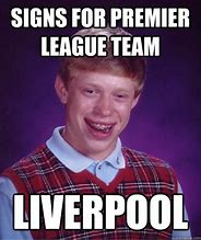 Image result for Liverpool Bad Memes