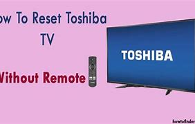 Image result for Resetting a Toshiba TV