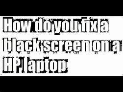 Image result for How to Fix HP Laptop Black Screen