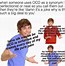 Image result for OCD Triggers Meme