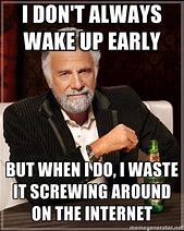Image result for Waking Up Too Early Meme